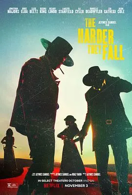 复仇之渊 The Harder They Fall[电影解说]在线观看