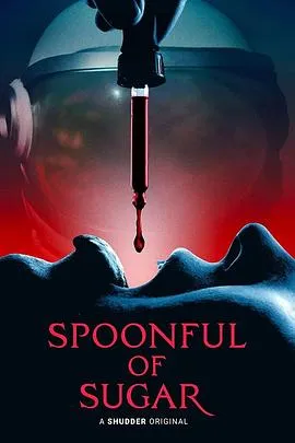 一勺糖 Spoonful of Sugar[电影解说]在线观看