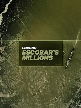 毒枭的财宝 Finding Escobar #39;s Millions[电影解说]在线观看