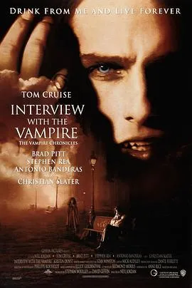 夜访吸血鬼 Interview with the Vampire The Vampire Chronicles[电影解说]在线观看