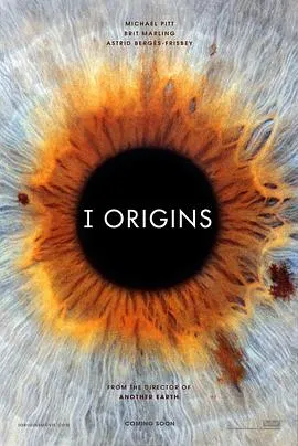 I型起源 I Origins[电影解说]在线观看