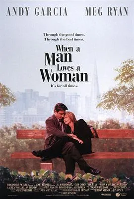 当男人爱上女人 When a Man Loves a Woman[电影解说]在线观看