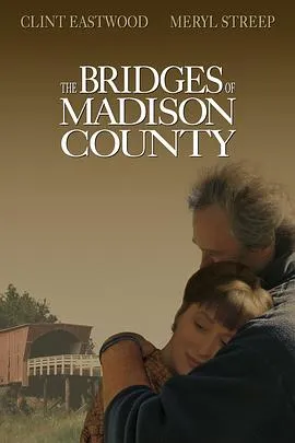 廊桥遗梦 The Bridges of Madison County[电影解说]在线观看