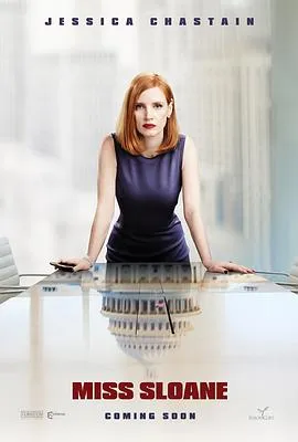 斯隆女士 Miss Sloane[电影解说]在线观看