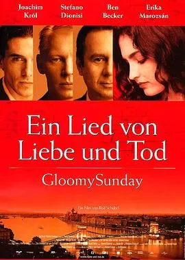布达佩斯之恋 Gloomy Sunday - Ein Lied von Liebe und Tod[电影解说]在线观看