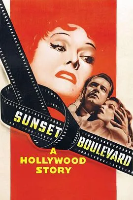 日落大道 Sunset Blvd.[电影解说]在线观看
