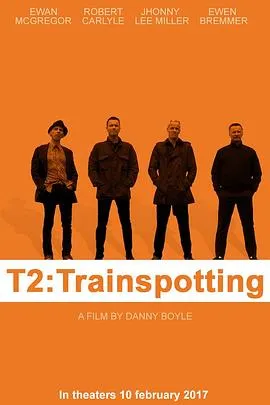 猜火车2 T2 Trainspotting[电影解说]在线观看