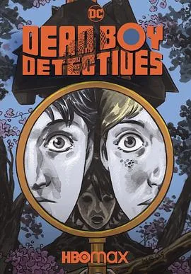 死亡男孩侦探社 Dead Boy Detectives[预告片]在线观看