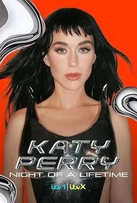 凯蒂·佩里(KatyPerry)：一生难忘的夜晚在线观看